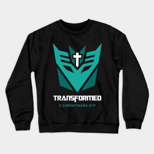 transformed 2 corinthians 5:17 bible verse Crewneck Sweatshirt